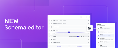 Introducing the Schema Editor: the simplest way to define your content structure